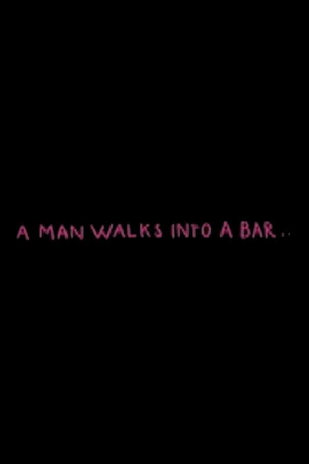 A Man Walks Into a Bar poster