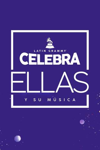 Latin GRAMMY Celebra: Ellas y Su Música poster