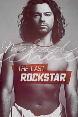 Michael Hutchence: The Last Rockstar poster