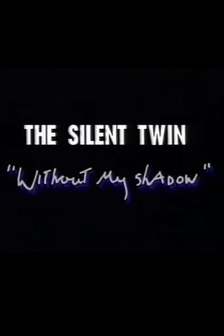 Silent Twin: Without My Shadow poster