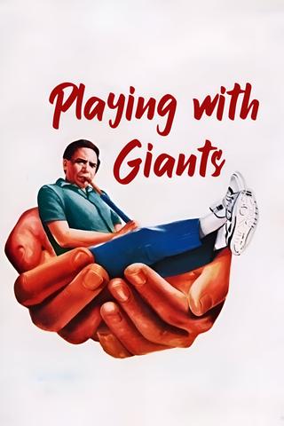 Playing with Giants poster