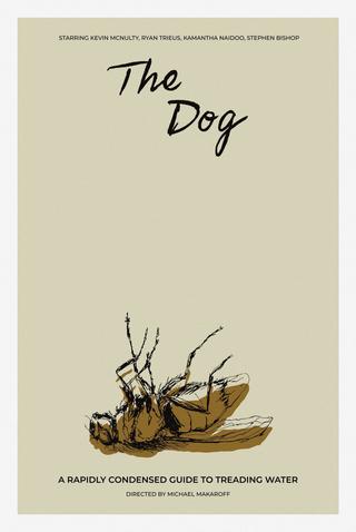 The Dog - A Rapidly Condensed Guide to Treading Water poster