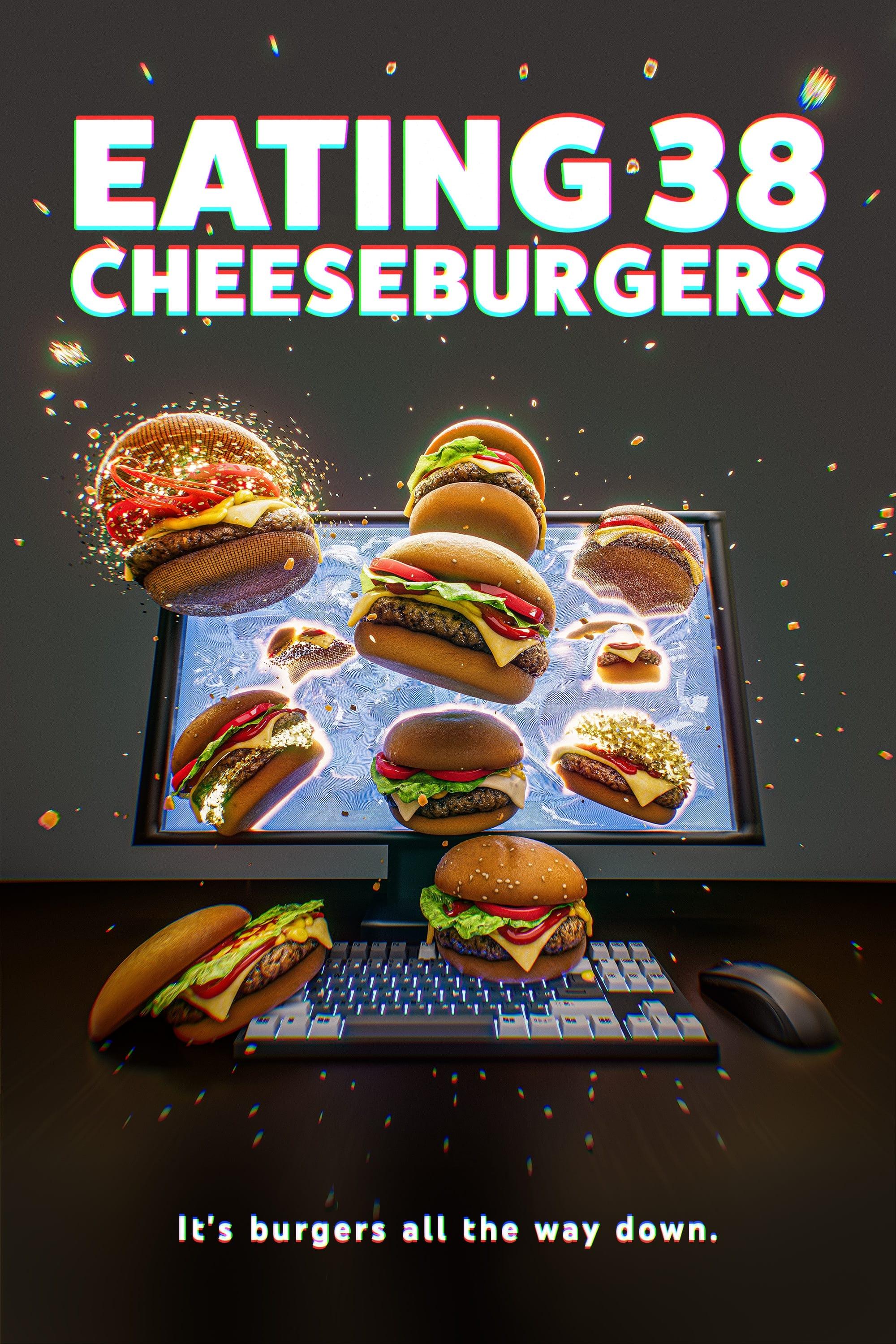 Eating 38 Cheeseburgers poster