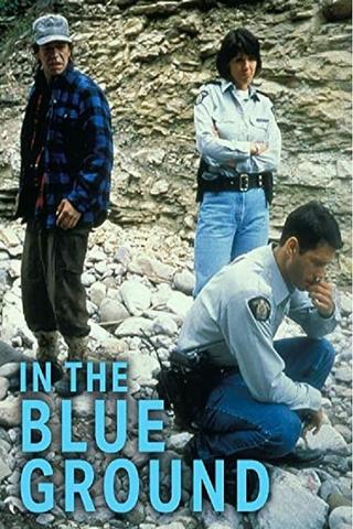 In the Blue Ground: A North of 60 Mystery poster