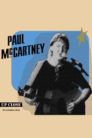 Paul McCartney: The Complete Up Close Rehearsal poster