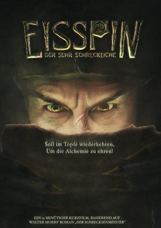 Eisspin, the Oh So Terrible poster