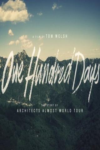 One Hundred Days: The Story of Architects Almost World Tour poster