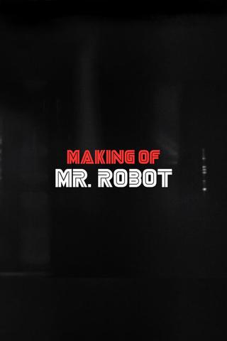 Making Of Mr. Robot poster