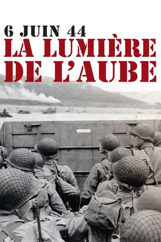 The Light of Dawn: The Normandy Landings poster