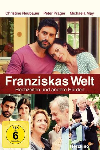 Franziskas Welt: Hochzeiten und andere Hürden poster