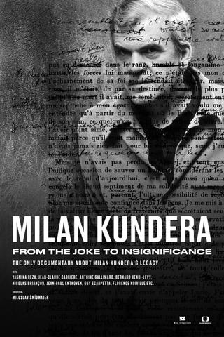 Milan Kundera: From the Joke to Insignificance poster