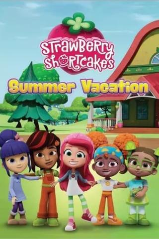 Strawberry Shortcake's Summer Vacation poster