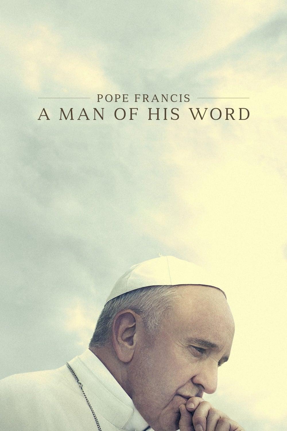 Pope Francis: A Man of His Word poster