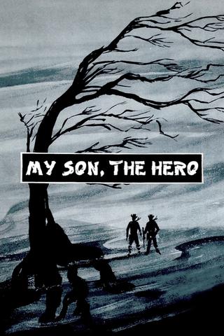My Son, the Hero poster
