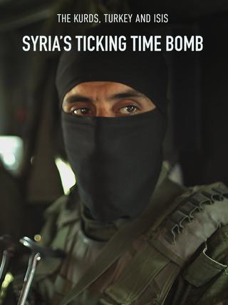 Syria's Ticking Time Bomb poster