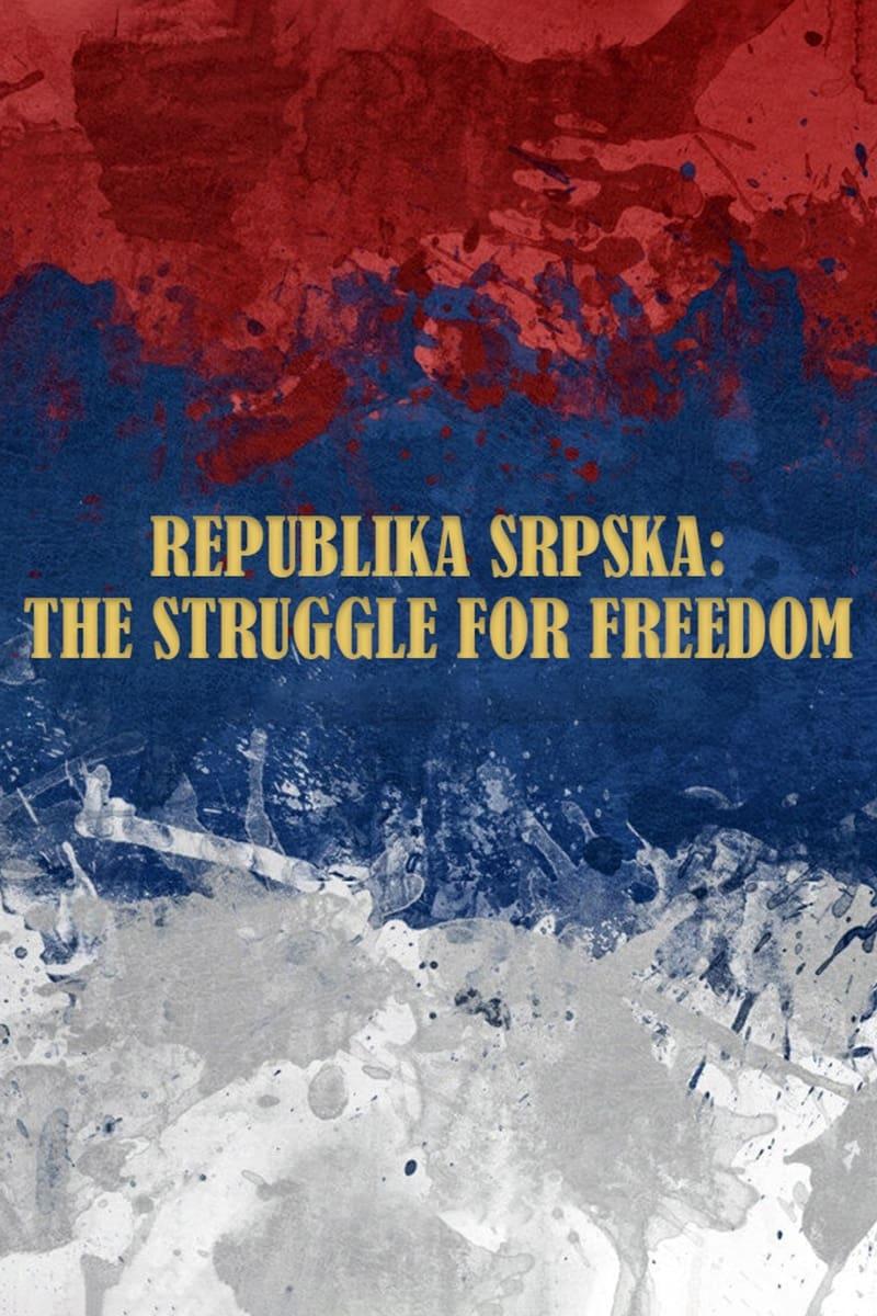 Srpska: The Struggle for Freedom poster