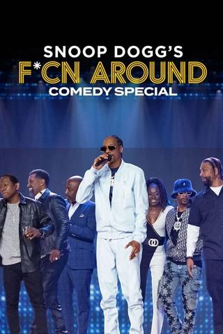 Snoop Dogg's F*cn Around Comedy Special poster