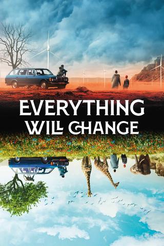 Everything Will Change poster