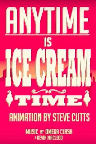 Anytime Is Ice Cream Time poster