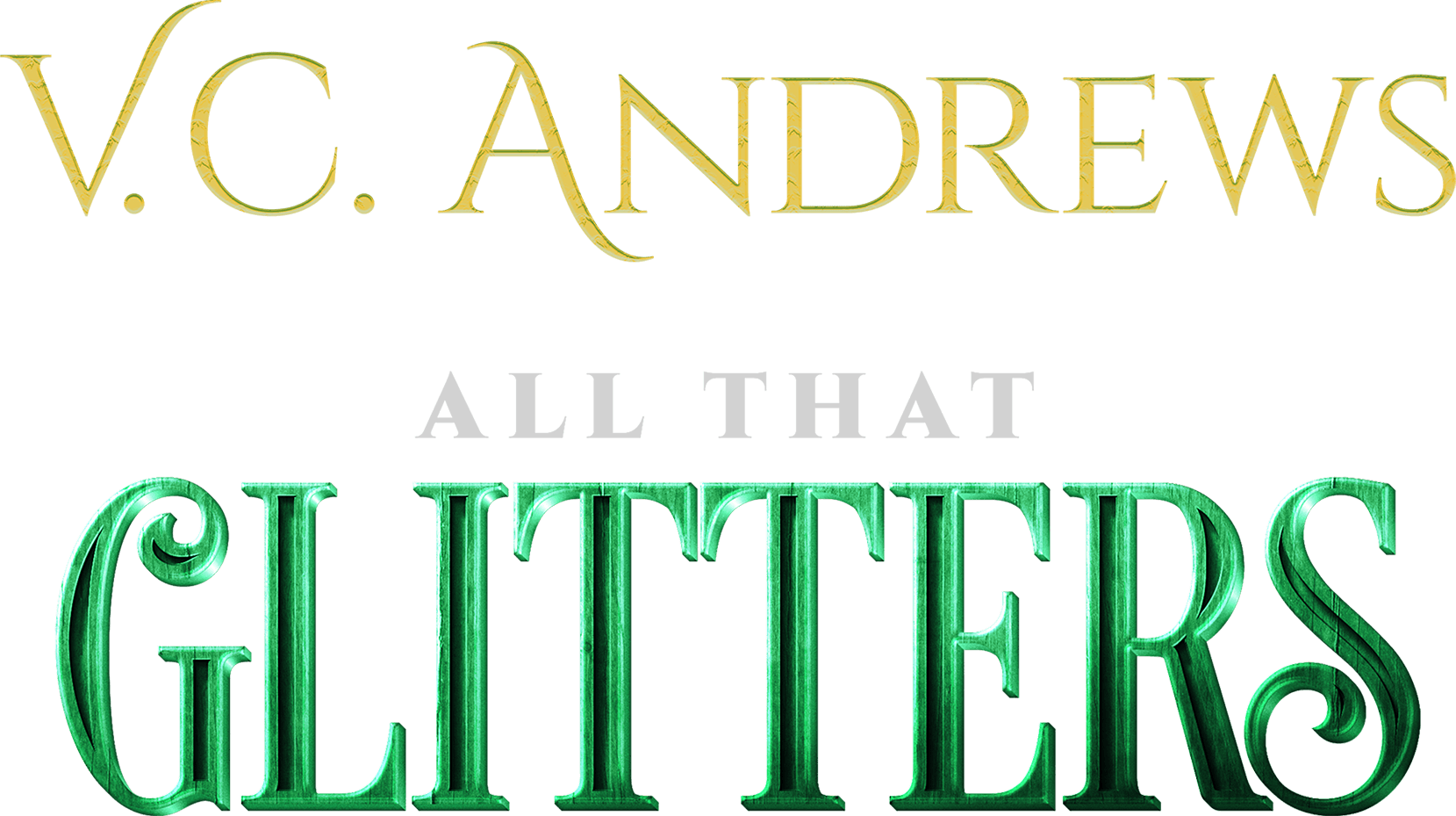 V.C. Andrews' All That Glitters logo