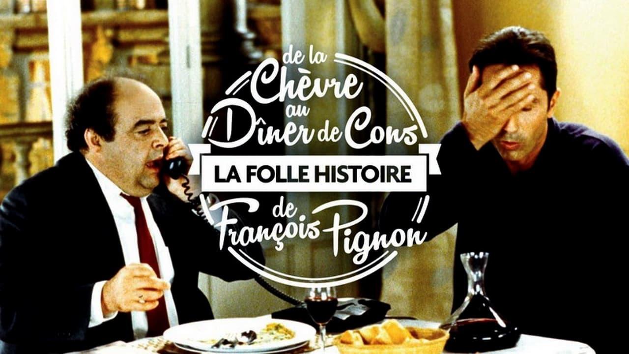 La Folle Histoire de François Pignon - De La chèvre au Dîner de cons backdrop
