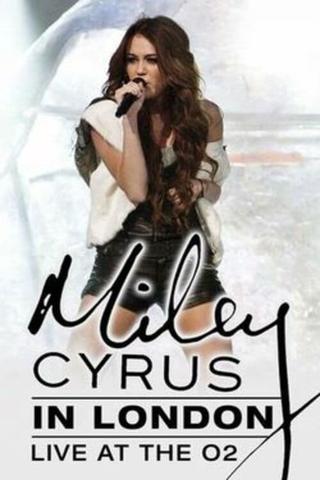 Miley Cyrus: Live at the O2 poster