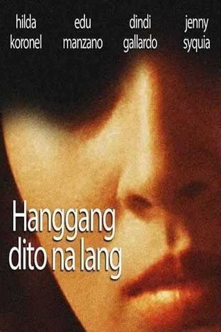 Hanggang Dito na Lang poster