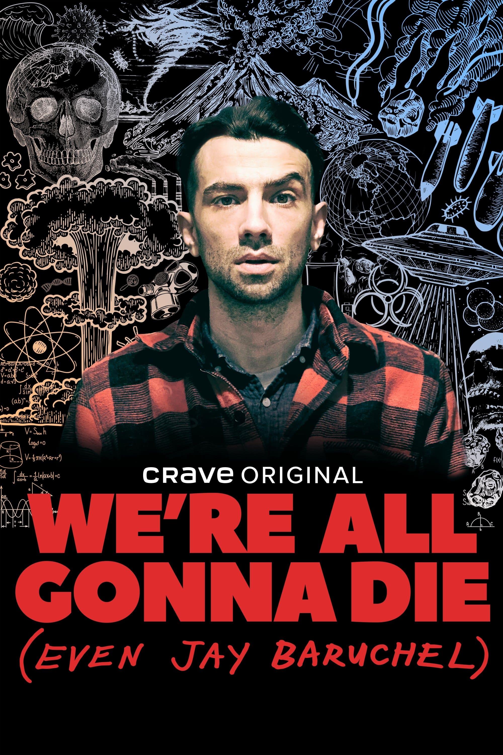 We're All Gonna Die (Even Jay Baruchel) poster
