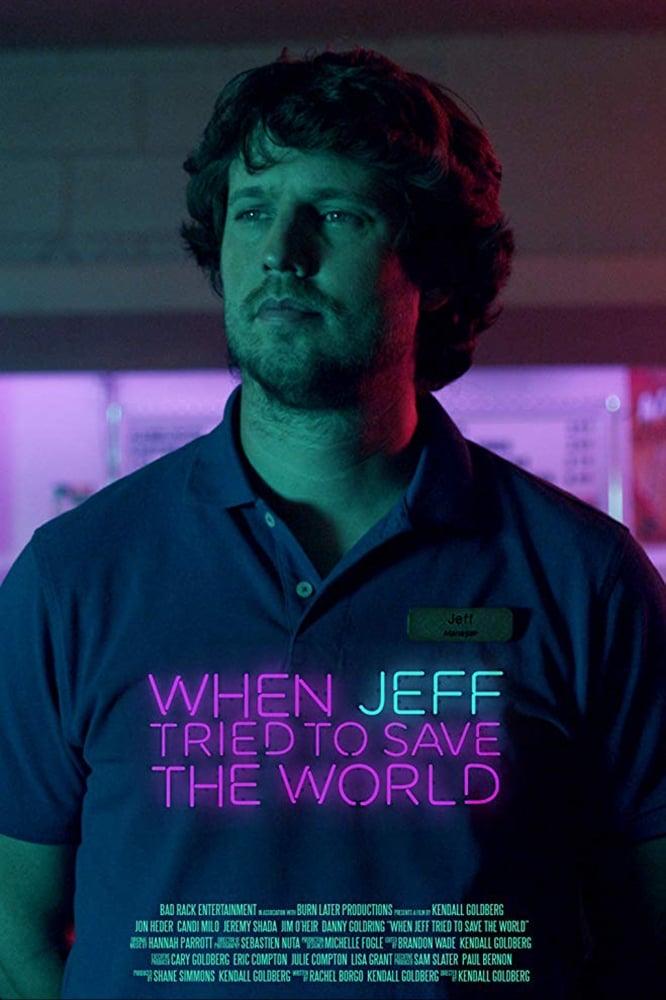 When Jeff Tried to Save the World poster