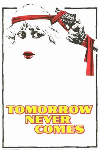 Tomorrow Never Comes poster