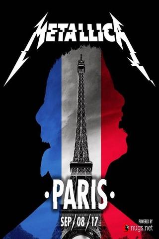 Metallica: Live in Paris, France - Sept 8, 2017 poster