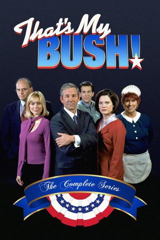 That's My Bush! poster