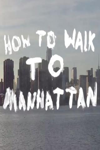 How to Walk to Manhattan poster