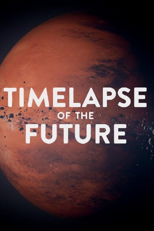 Timelapse of the Future: A Journey to the End of Time poster