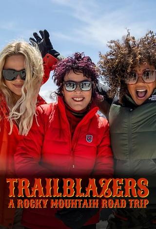 Trailblazers: A Rocky Mountain Road Trip poster
