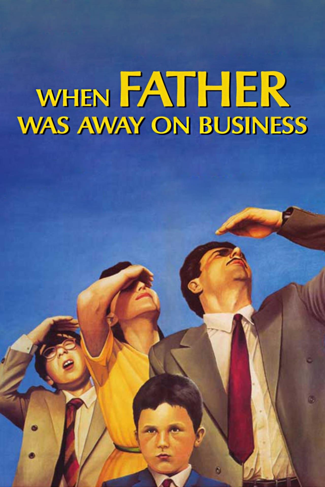 When Father Was Away on Business poster