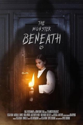 The Monster Beneath Us poster
