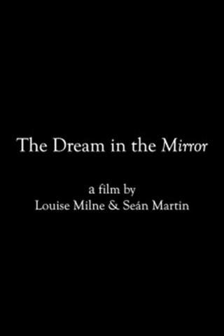 The Dream in the Mirror poster