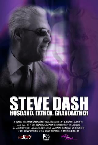 Steve Dash: Husband, Father, Grandfather - A Memorial Documentary poster