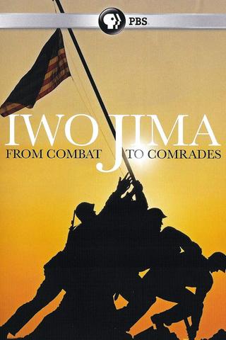 Iwo Jima: From Combat to Comrades poster