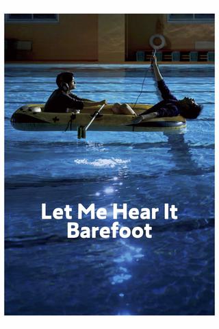 Let Me Hear It Barefoot poster