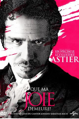 Alexandre Astier - Jesu, Joy of Man's Desiring poster