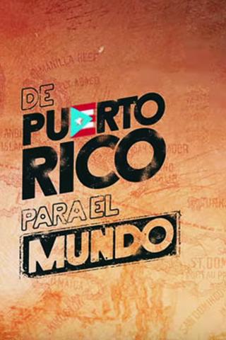 De Puerto Rico para el mundo poster