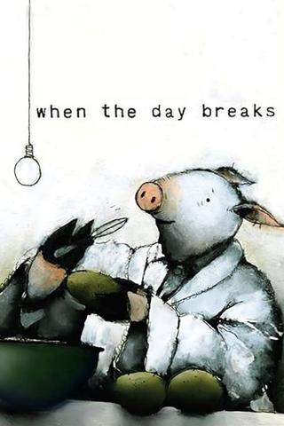 When the Day Breaks poster