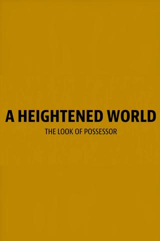 A Heightened World poster