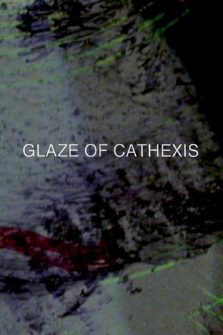 Glaze of Cathexis poster