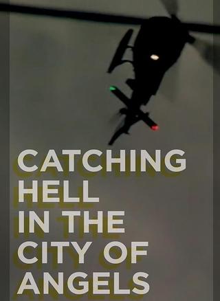 Catching Hell in the City of Angels poster