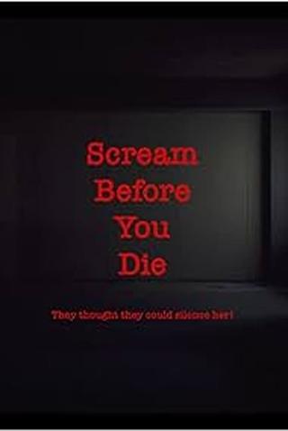 Scream Before You Die poster