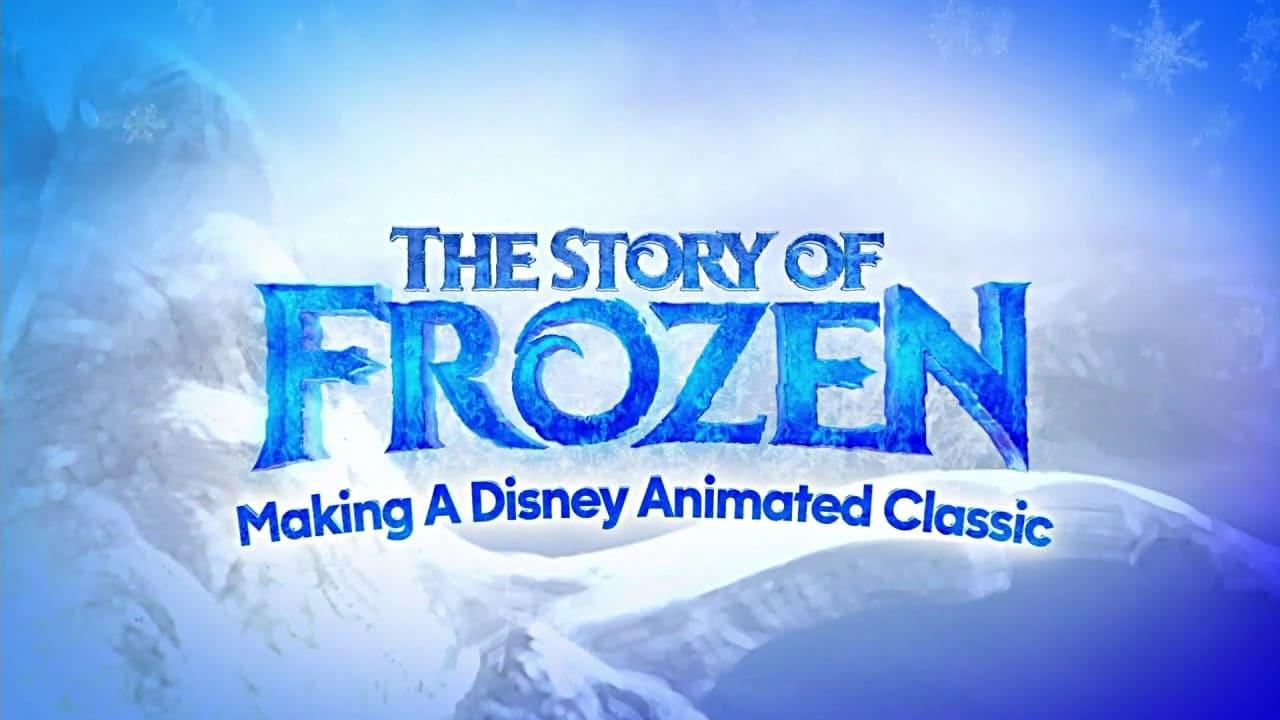 The Story of Frozen: Making a Disney Animated Classic backdrop