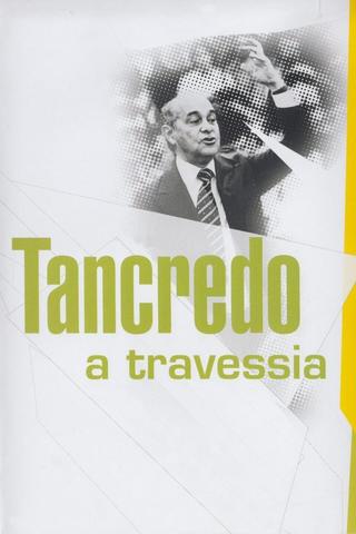 Tancredo - A Travessia poster